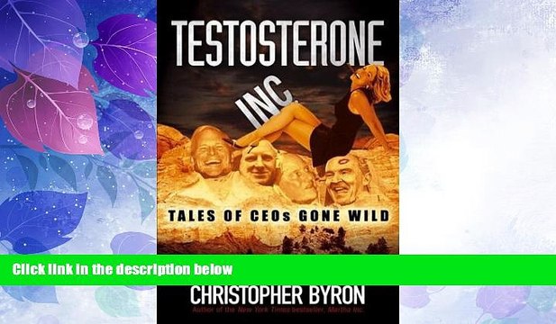 Free Full [PDF] Downlaod Testosterone Inc.: Tales of CEOs Gone Wild Full Free
