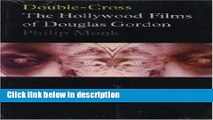 Books Double-Cross: The Hollywood Films Of Douglas Gordon (Power Plant Exhibition Catalogues) Full
