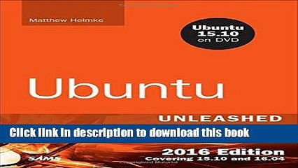 PDF  Ubuntu Unleashed 2016 Edition: Covering 15.10 and 16.04 (11th Edition)  Online