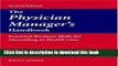 Books The Physician Manager s Handbook:  Essential Business Skills For Succeeding In Health Care