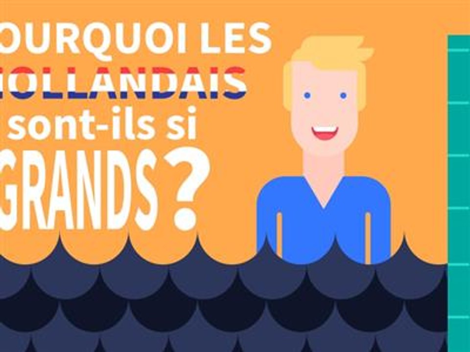 Pourquoi les Hollandais sont-ils si grands ?