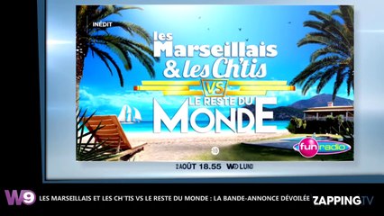 Les Marseillais et Les Ch’tis VS le reste du Monde : La bande-annonce enfin dévoilée (Vidéo)
