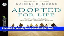 Books Adopted for Life: The Priority of Adoption for Christian Families and Churches Full Online