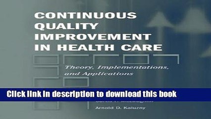 Ebook Continuous Quality Improvement In Health Care: Theory, Implementations, And Applications