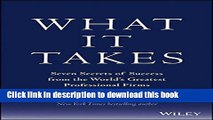 Books What It Takes: Seven Secrets of Success from the World s Greatest Professional Firms Full