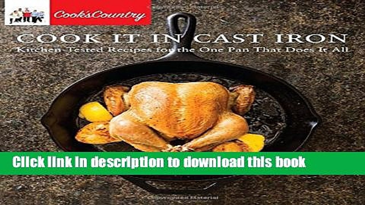 Download  Cook It in Cast Iron: Kitchen-Tested Recipes for the One Pan That Does It All (Cook s
