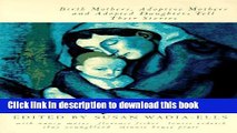 Books The Adoption Reader: Birth Mothers, Adoptive Mothers, and Adopted Daughters Tell Their