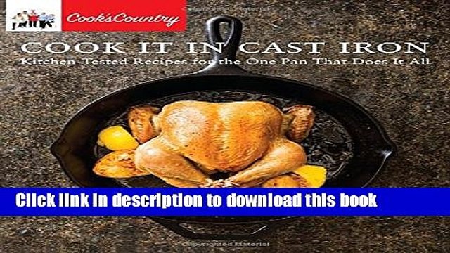 PDF Cook It in Cast Iron: Kitchen-Tested Recipes for the One Pan That Does It All (Cook s
