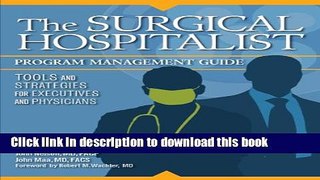 Books The Surgical Hospitalist Program Management Guide: Tools and Strategies for Executives and