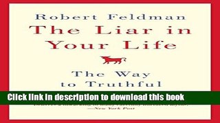 Books The Liar in Your Life: The Way to Truthful Relationships Free Online