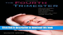 Ebook The Fourth Trimester: Understanding, Protecting, and Nurturing an Infant through the First