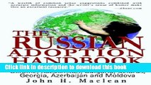 Books Russian Adoption Handbook: How to Adopt a Child from Russia, Ukraine and Kazakhstan Free