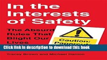 Ebook In the Interests of Safety: The absurd rules that blight our lives and how we can change