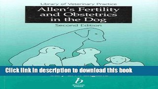 Books Allen s Fertility and Obstetrics in the Dog Free Download