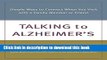 Ebook Talking to Alzheimer s: Simple Ways to Connect When You Visit with a Family Member or Friend