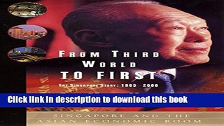 Download  From Third World to First: The Singapore Story - 1965-2000  {Free Books|Online