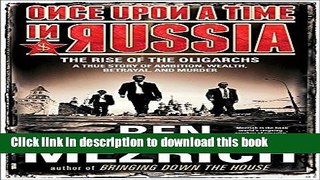 Download  Once Upon a Time in Russia: The Rise of the Oligarchs_A True Story of Ambition, Wealth,