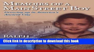 Download  Memoirs of a Main Street Boy: Growing Up in America s Ancient City  {Free Books|Online