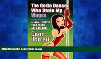 Download now The Go Go Dancer who Stole My Viagra   other Poetic Tragedies of Thailand