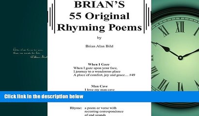 For you BRIAN S 55 Original Rhyming Poems