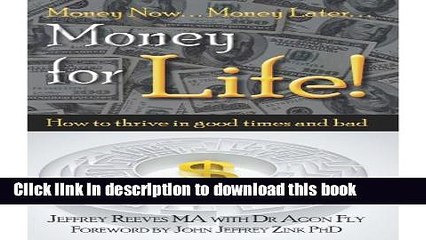 [Read PDF] Money for Life! How to thrive in good times and bad... (The Money for Life Books Book