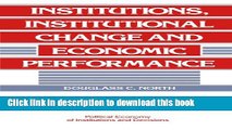 Download  Institutions, Institutional Change and Economic Performance (Political Economy of