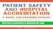Ebook Patient Safety and Hospital Accreditation: A Model for Ensuring Success Full Online