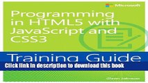 Download  Training Guide Programming in HTML5 with JavaScript and CSS3 (MCSD) (Microsoft Press