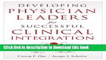 Ebook Developing Physician Leaders for Successful Clinical Integration Free Online