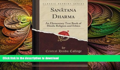 READ book  SanÃ¢tana Dharma: An Elementary Text Book of Hindu Religion and Ethics (Classic
