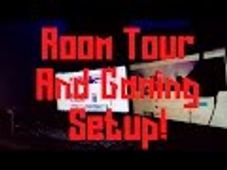 Room Tour And Gaming Setup! - New Camera Test/Audio Video!