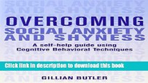 Ebook Overcoming Social Anxiety and Shyness: A Self-Help Guide Using Cognitive Behavioral