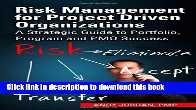[Read PDF] Risk Management for Project Driven Organizations: A Strategic Guide to Portfolio,