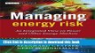 [Read PDF] Managing Energy Risk: An Integrated View on Power and Other Energy Markets Download