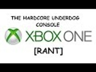 Xbox/Microsoft/Xbox One Are The Underdogs [RANT]