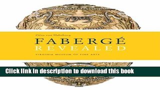 Read Faberge Revealed: At the Virginia Museum of Fine Arts Ebook Free