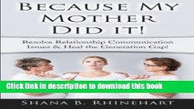 Books Because My Mother Did It!: Resolve Relationship Communication Issues   Heal the Generation