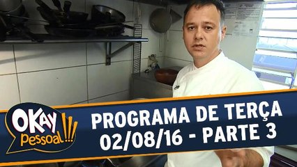 Okay Pessoal 02.08.16 - Parte 3