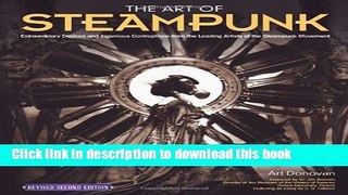 Read Art of Steampunk, Revised Second Edition, The: Extraordinary Devices and Ingenious