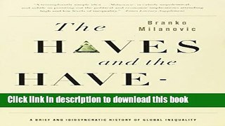 [Read PDF] The Haves and the Have-Nots: A Brief and Idiosyncratic History of Global Inequality