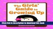 Ebook The Girls  Guide to Growing Up: Choices   Changes in the Tween Years Full Online