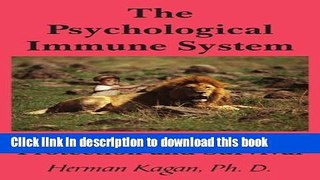 [Read PDF] The Psychological Immune System: A New Look at Protection and Survival Download Online