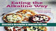 Books Eating the Alkaline Way: Recipes for a Well-Balanced Honestly Healthy Lifestyle Free Download