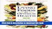 Ebook Living Foods for Optimum Health: Your Complete Guide to the Healing Power of Raw Foods Free