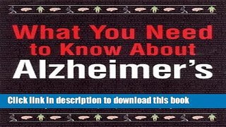 [Read PDF] What You Need to Know about Alzheimer s by John J. Medina (1999-03-04) Ebook Online