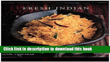 Books Fresh Indian: Over 80 Healthy Indian Recipes Free Online