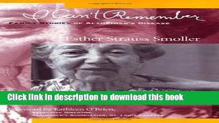 [Read PDF] I Can t Remember: Family Stories of Alzheimer s Disease Download Free