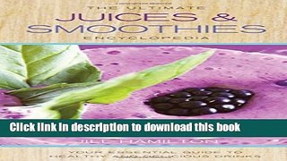 Books The Ultimate Juices and Smoothies Encyclopedia Full Online