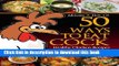 Ebook 50 Ways to Eat Cock: Healthy Chicken Recipes with Balls! (Affordable Organics   GMO Free)