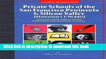 Books Private Schools of the San Francisco Peninsula   Silicon Valley (Elementary   Middle): A